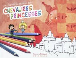 UNE JOURNEE AVEC CHEVALIERS & PRINCESSES