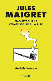 JULES MAIGRET - ENQUETE SUR UN POLICIER A LA PIPE