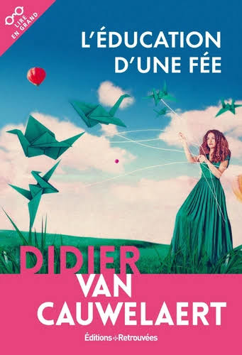 EDUCATION D'UNE FEE – GROS CARACTERES