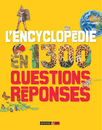 ENCYCLOPEDIE EN 1.300 QUESTIONS-RÉPONSES