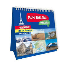 MON TABLEAU MEMO - GEOGRAPHIE DE LA FRANCE POUR TOUS