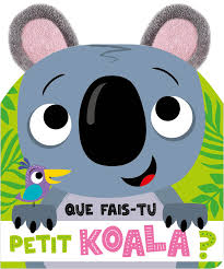 QUE FAIS TU PETIT KOALA ?