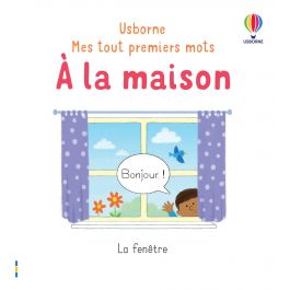 MES TOUT PREMIERS MOTS - A LA MAISON
