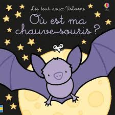 TOUT-DOUX - OU EST MA CHAUVE-SOURIS ?