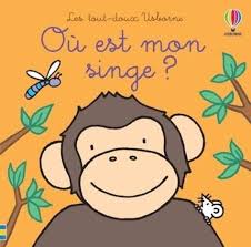 TOUT-DOUX - OU EST MON SINGE ?