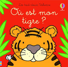 TOUT-DOUX - OU EST MON TIGRE ?