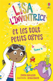 LISA L'INVENTRICE T04 TOUT PETITS OGRES