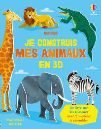 JE CONSTRUIS MES ANIMAUX EN 3D